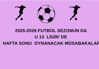 13 LİGİ OYNANACAK MÜSABAKALAR 13 LİGİ OYNANACAK MÜSABAKALAR