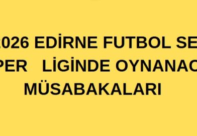 SÜPER AMATÖR LİGİNDE OYNANACAK MÜSABAKALAR