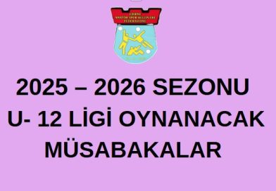 U -12 LİGİ OYNANACAK MÜSABAKALAR
