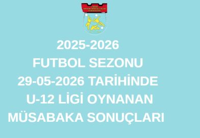29-04-2026 TARİHİNDE OYNANAN U-12 LİGİ MÜSABAKA SONUÇLARI