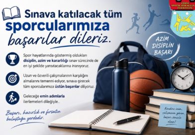 Sınava katılacak tüm sporcularımıza başarılar dileriz. Sınava katılacak tüm sporcularımıza başarılar dileriz.